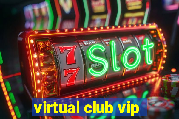 virtual club vip